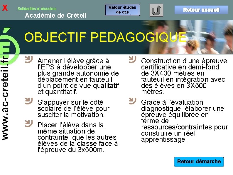 x Solidarités et réussites Académie de Créteil Retour études de cas Retour accueil OBJECTIF