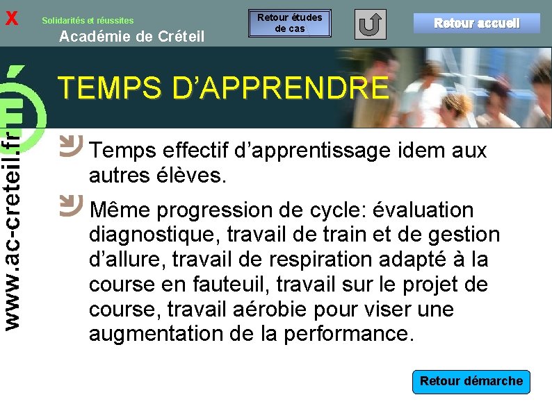 x Solidarités et réussites Académie de Créteil Retour études de cas Retour accueil TEMPS