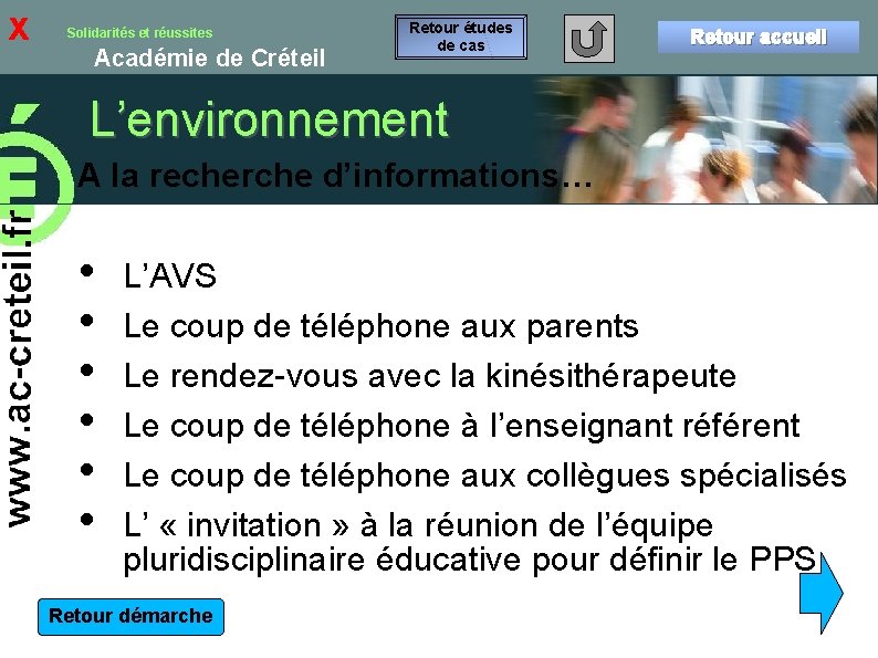 x Solidarités et réussites Académie de Créteil Retour études de cas Retour accueil L’environnement