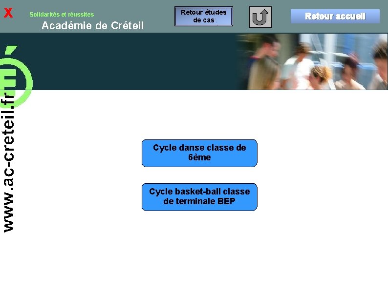 x Solidarités et réussites Académie de Créteil Retour études de cas Cycle danse classe