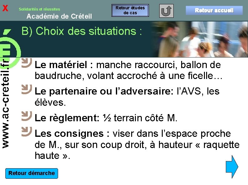 x Solidarités et réussites Académie de Créteil Retour études de cas Retour accueil B)