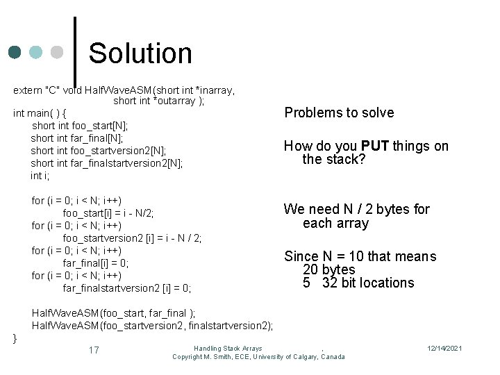 Solution extern "C" void Half. Wave. ASM(short int *inarray, short int *outarray ); int Solution extern "C" void Half. Wave. ASM(short int *inarray, short int *outarray ); int