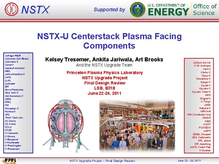 NSTX Supported by NSTX-U Centerstack Plasma Facing Components College W&M Colorado Sch Mines Columbia