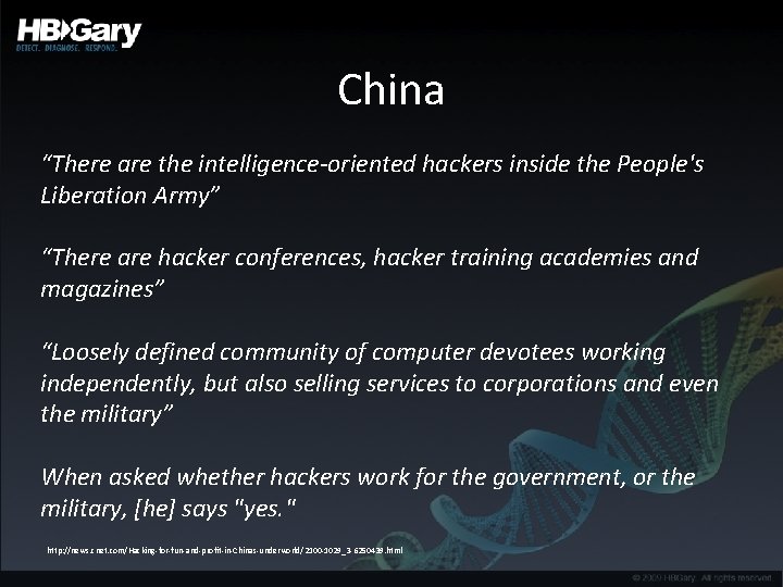 China “There are the intelligence-oriented hackers inside the People's Liberation Army” “There are hacker