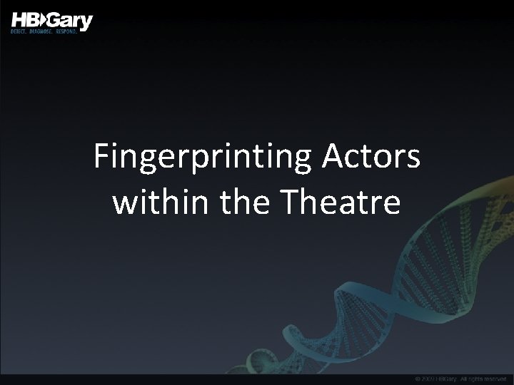 Fingerprinting Actors within the Theatre 