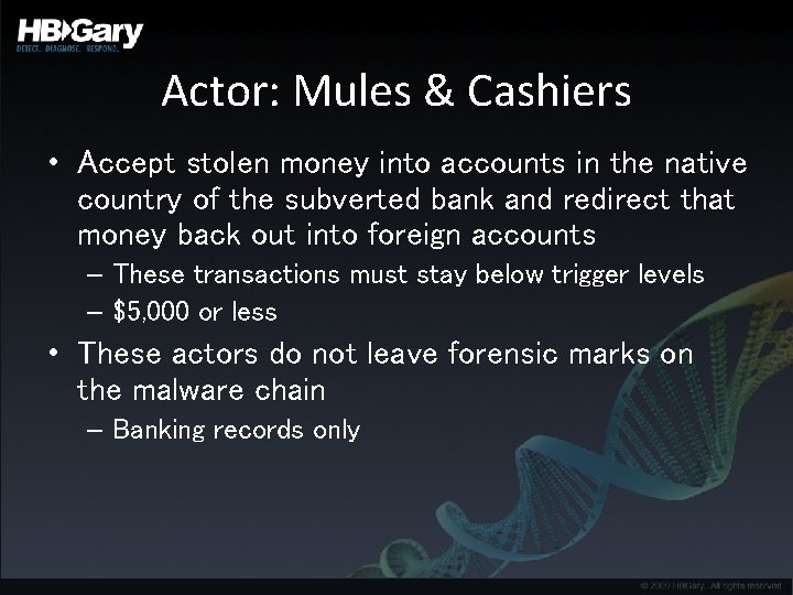 Actor: Mules & Cashiers • Accept stolen money into accounts in the native country
