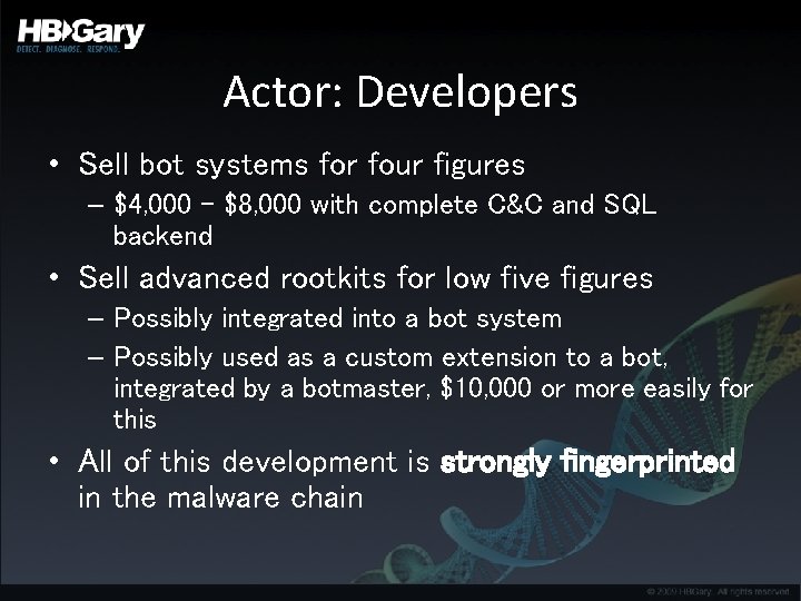 Actor: Developers • Sell bot systems for four figures – $4, 000 - $8,