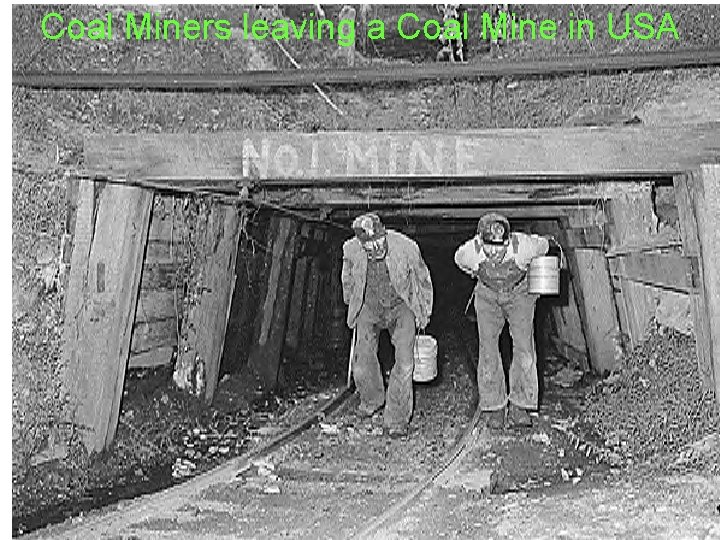 Coal Miners leaving a Coal Mine in USA 22 