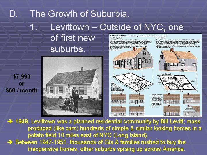 D. The Growth of Suburbia. 1. Levittown – Outside of NYC, one of first