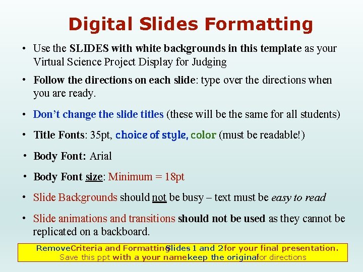 Digital Slides Formatting • Use the SLIDES with white backgrounds in this template as Digital Slides Formatting • Use the SLIDES with white backgrounds in this template as