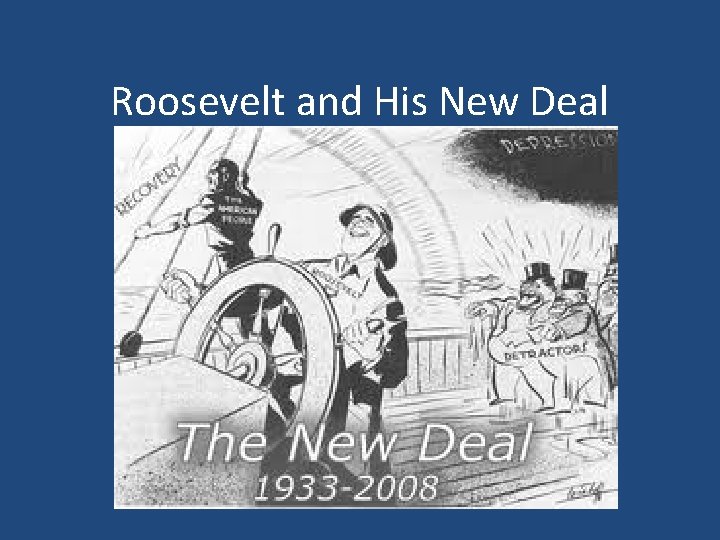 Roosevelt and His New Deal 