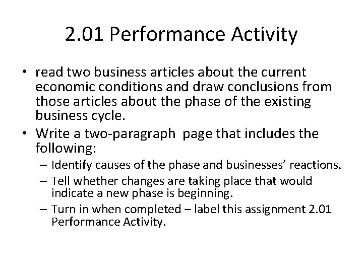 2. 01 Performance Activity • read two business articles about the current economic conditions