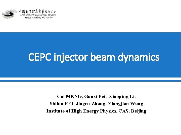 CEPC injector beam dynamics Cai MENG, Guoxi Pei , Xiaoping Li, Shilun PEI, Jingru