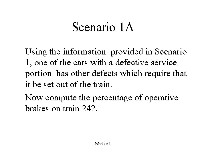 Scenario 1 A Using the information provided in Scenario 1, one of the cars