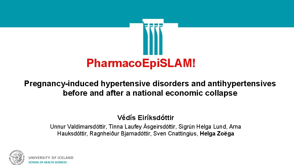 Pharmaco. Epi. SLAM! Pregnancy-induced hypertensive disorders and antihypertensives before and after a national economic