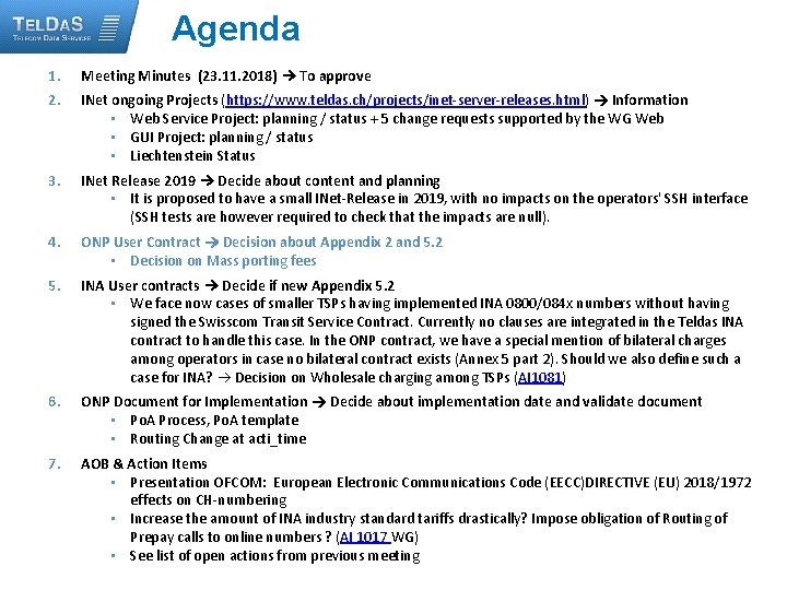 Agenda 1. Meeting Minutes (23. 11. 2018) To approve 2. INet ongoing Projects (https:
