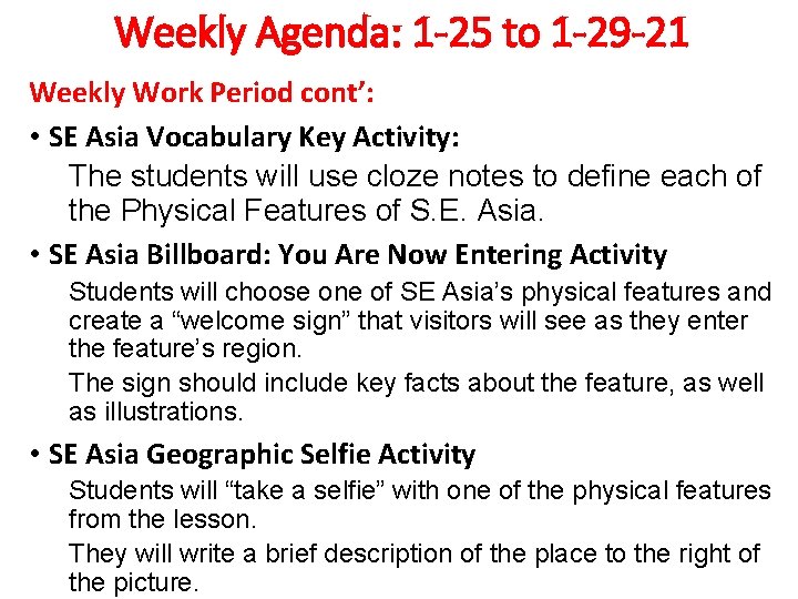 Weekly Agenda: 1 -25 to 1 -29 -21 Weekly Work Period cont’: • SE