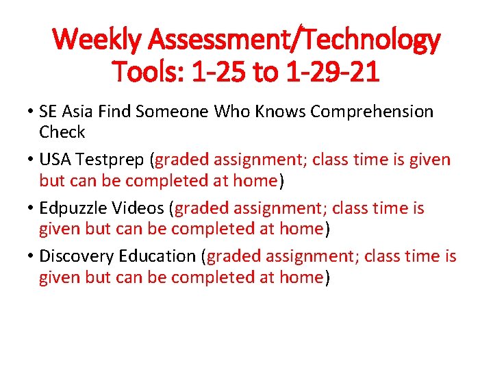 Weekly Assessment/Technology Tools: 1 -25 to 1 -29 -21 • SE Asia Find Someone