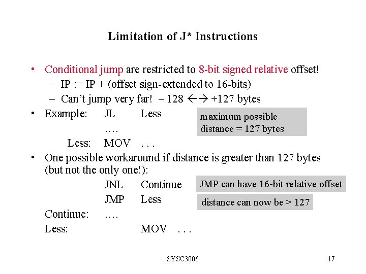 Limitation of J* Instructions • Conditional jump are restricted to 8 -bit signed relative