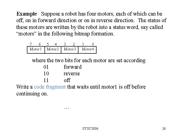 Example Suppose a robot has four motors, each of which can be off, on