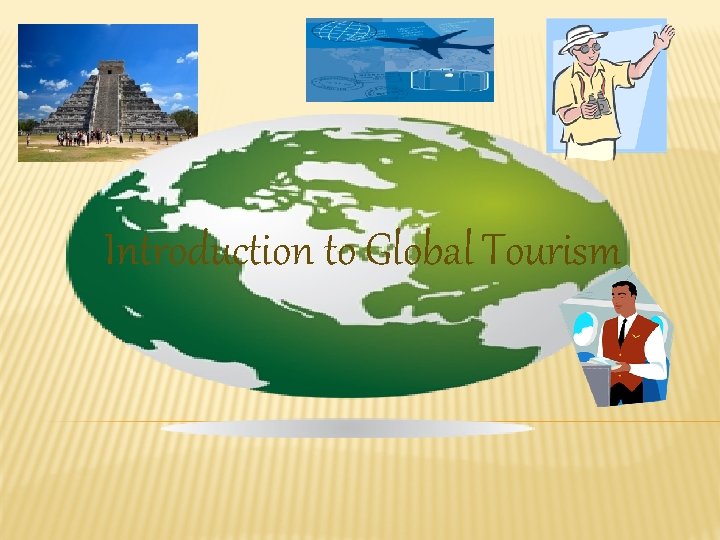 Introduction to Global Tourism 