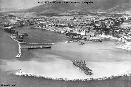 Mai 1958 – Bône – Le porte-avions Lafayette (Clément Charrut) 