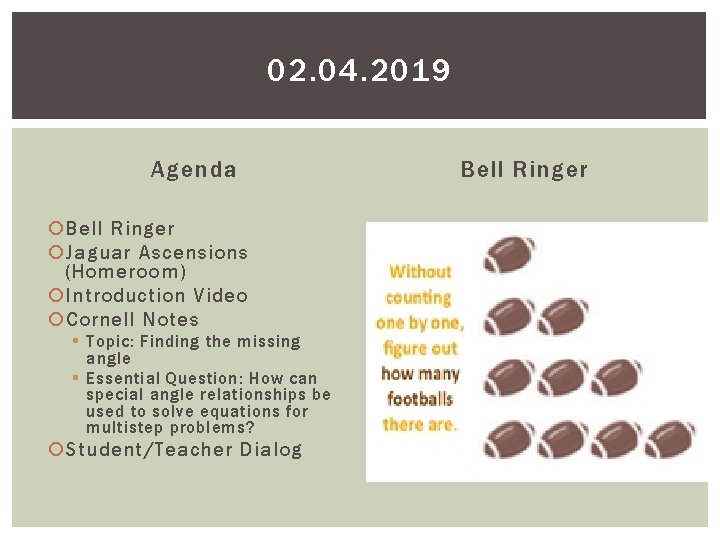 02. 04. 2019 Agenda Bell Ringer Jaguar Ascensions (Homeroom) Introduction Video Cornell Notes §