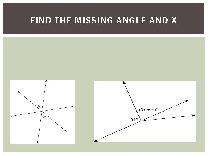 FIND THE MISSING ANGLE AND X 