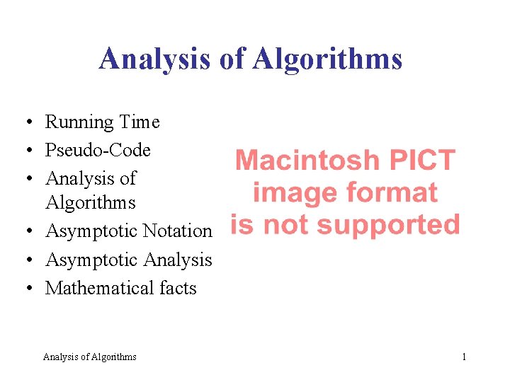 Analysis of Algorithms • Running Time • Pseudo-Code • Analysis of Algorithms • Asymptotic