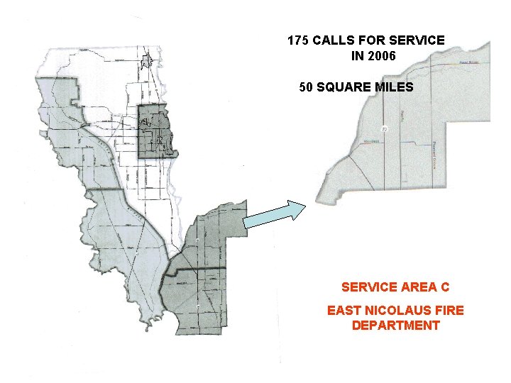 175 CALLS FOR SERVICE IN 2006 50 SQUARE MILES SERVICE AREA C EAST NICOLAUS