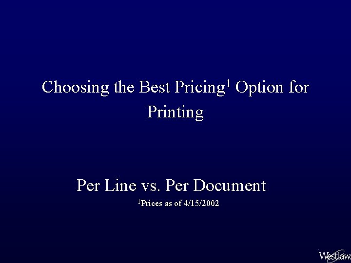 Choosing the Best Pricing 1 Option for Printing Per Line vs. Per Document 1