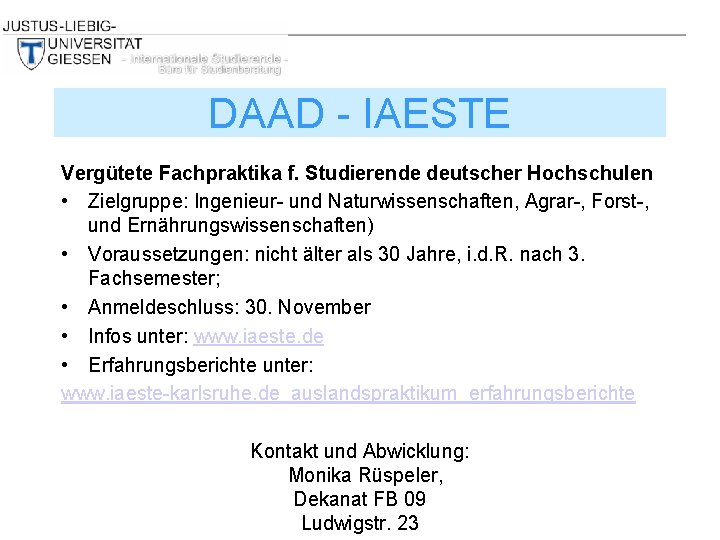 DAAD - IAESTE Vergütete Fachpraktika f. Studierende deutscher Hochschulen • Zielgruppe: Ingenieur- und Naturwissenschaften,