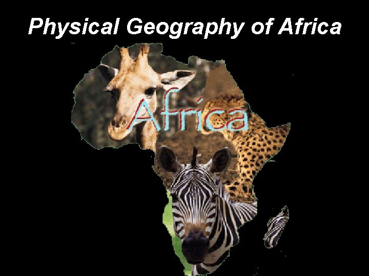 Physical Geography of Africa 