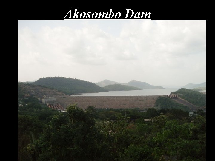 Akosombo Dam • 