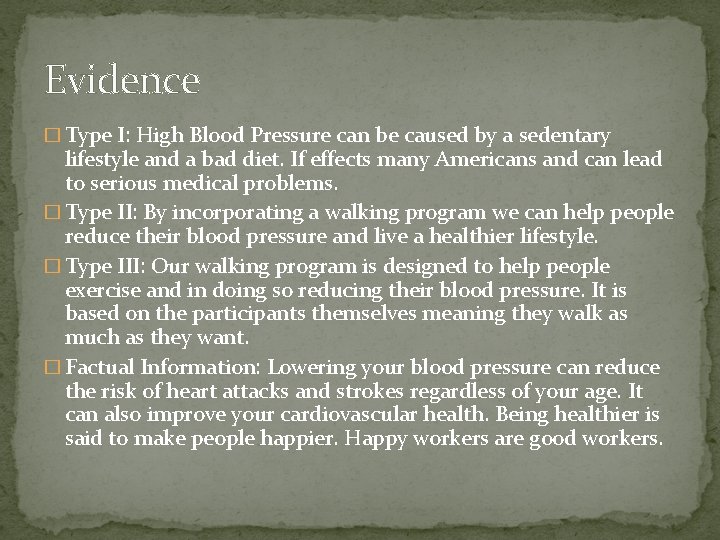 Evidence � Type I: High Blood Pressure can be caused by a sedentary lifestyle