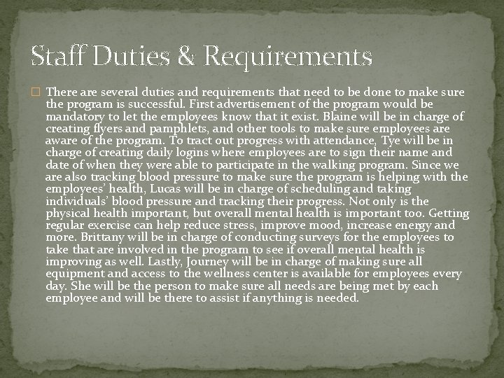 Staff Duties & Requirements � There are several duties and requirements that need to