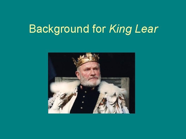 Background for King Lear 