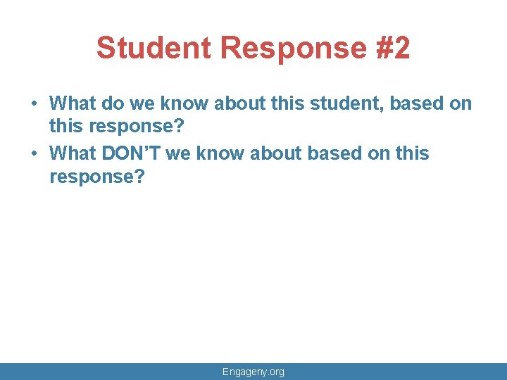 Student Response #2 • What do we know about this student, based on this