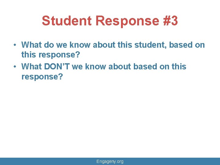 Student Response #3 • What do we know about this student, based on this