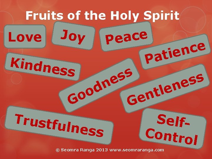 Fruits of the Holy Spirit Joy Love e c a e P Kindn ess