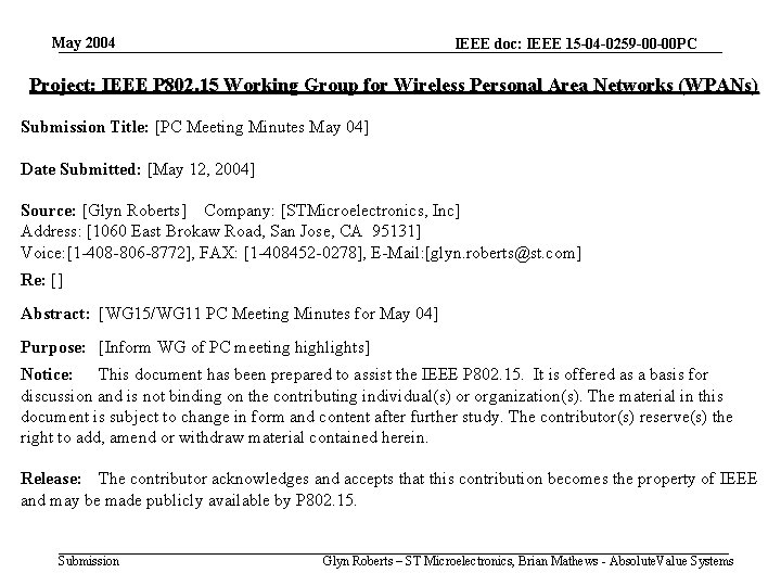 May 2004 IEEE doc: IEEE 15 -04 -0259 -00 -00 PC Project: IEEE P