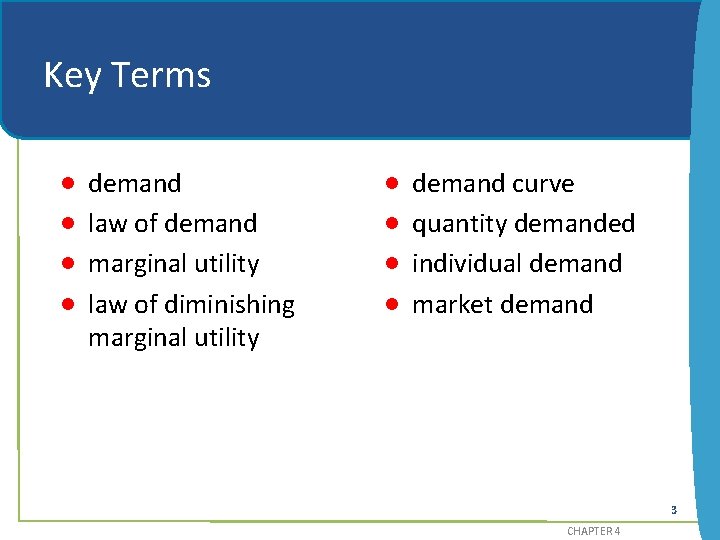 Key Terms · · demand law of demand marginal utility law of diminishing marginal