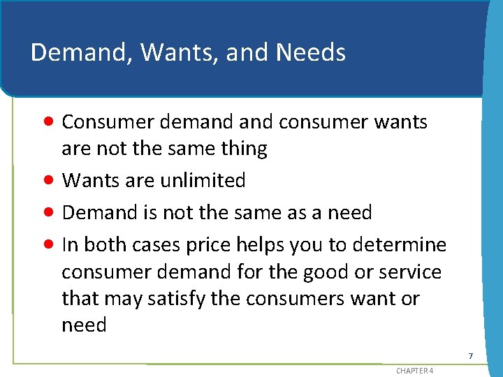 Demand, Wants, and Needs · Consumer demand consumer wants are not the same thing