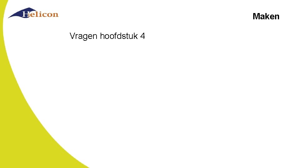 Maken Vragen hoofdstuk 4 