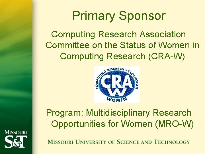 Primary Sponsor Computing Research Association Committee on the Status of Women in Computing Research