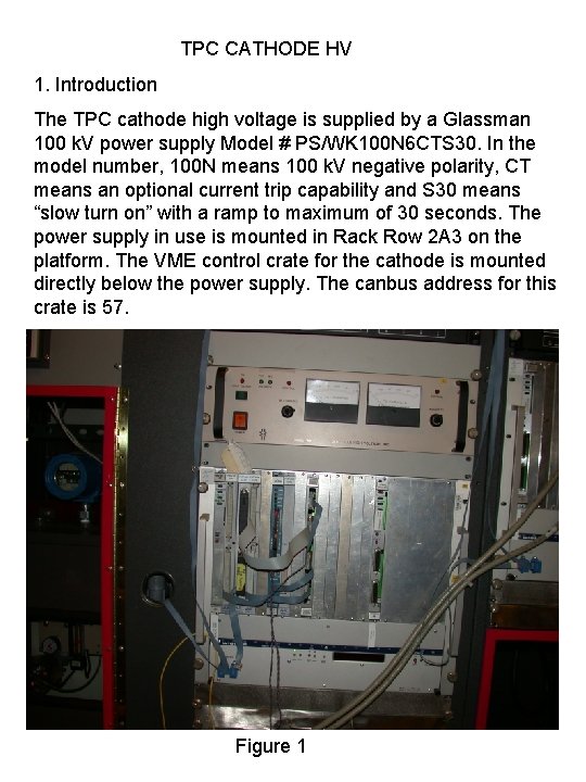 TPC CATHODE HV 1. Introduction The TPC cathode high voltage is supplied by a
