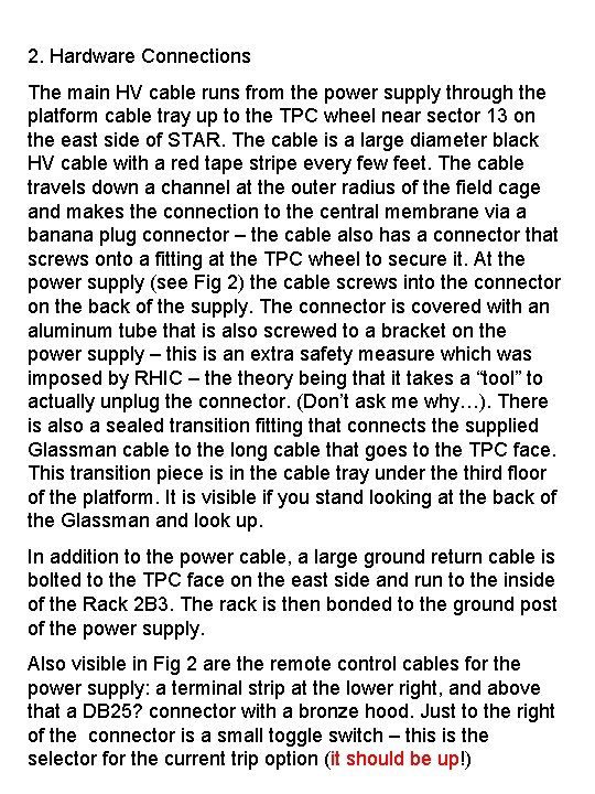 2. Hardware Connections The main HV cable runs from the power supply through the