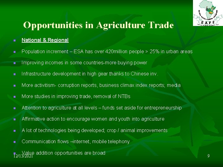Opportunities in Agriculture Trade n National & Regional n Population increment – ESA has