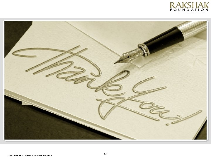 2014 Rakshak Foundation. All Rights Reserved. 21 