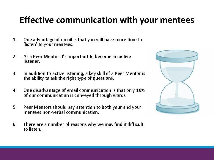 Effective communication with your mentees 1. One advantage of email is that you will